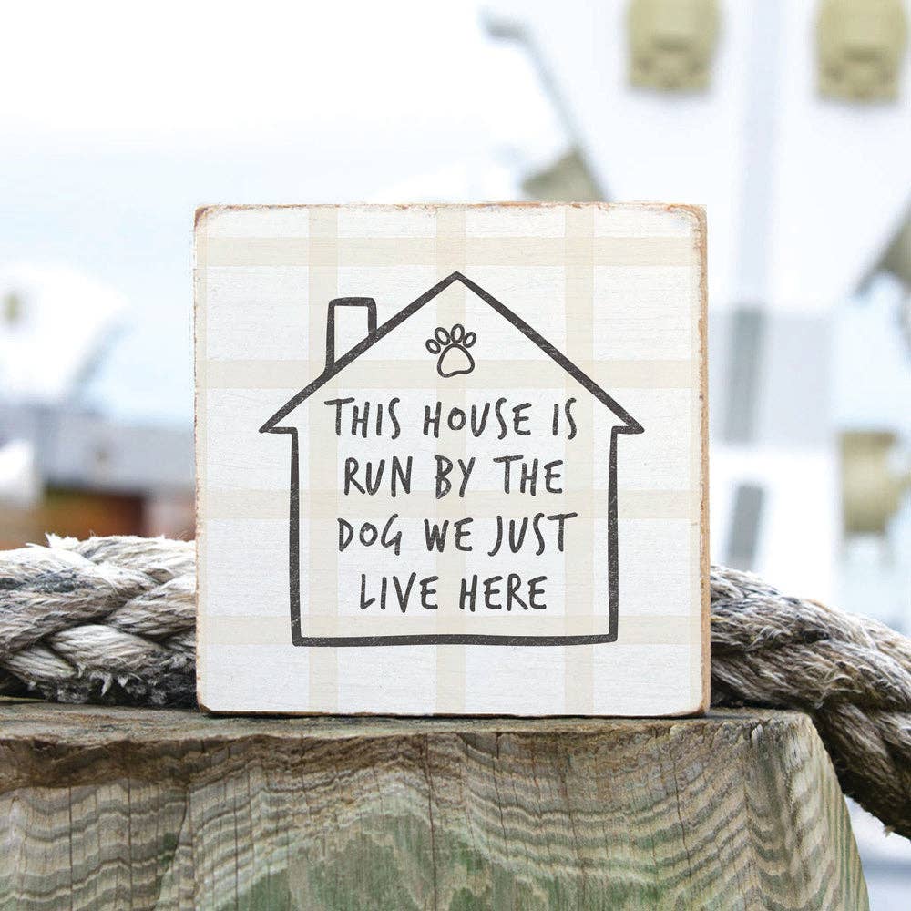 This House Is Run By The Dog Block