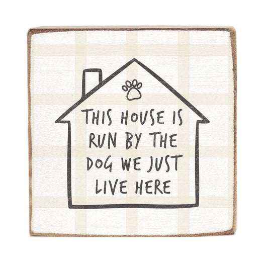 This House Is Run By The Dog Block