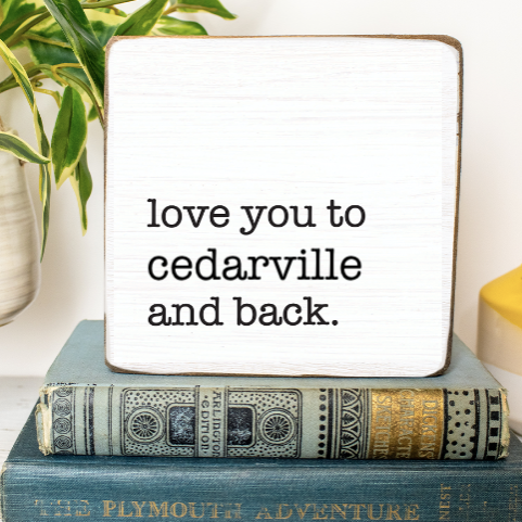 Love you to Cedarville and Back Block