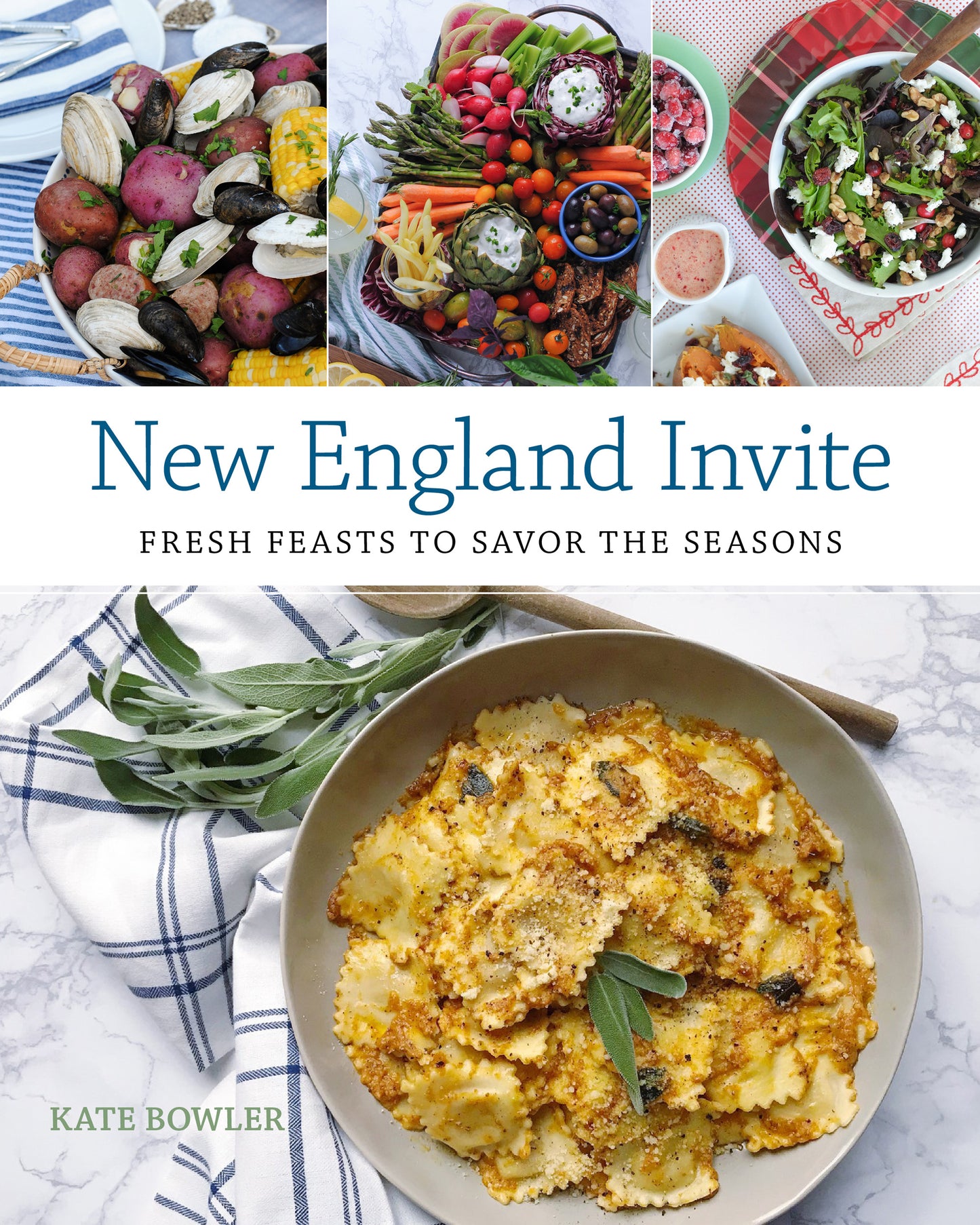 New England Invite : Fresh Feasts to Savor the Seasons